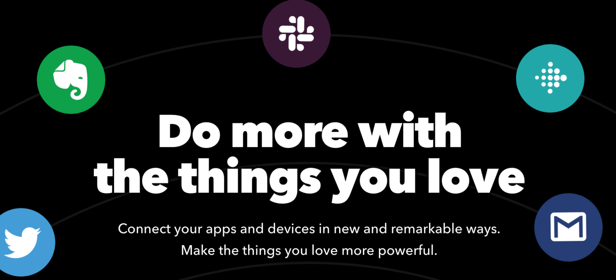 Do more with the things you love