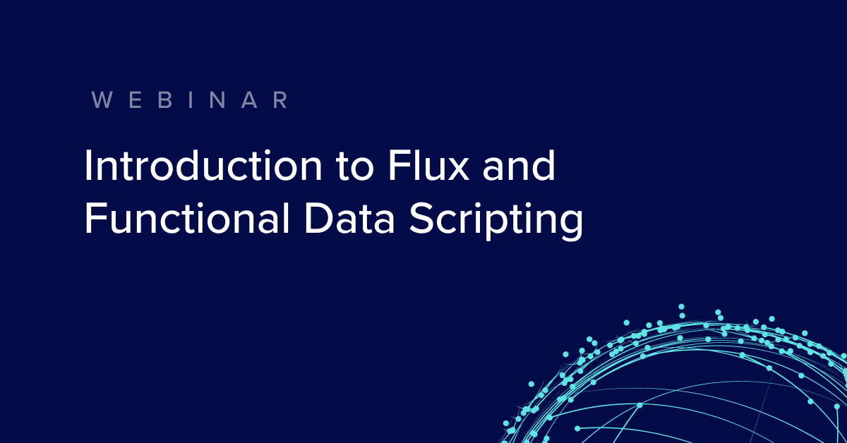 Introduction to Flux and Functional Data Scripting