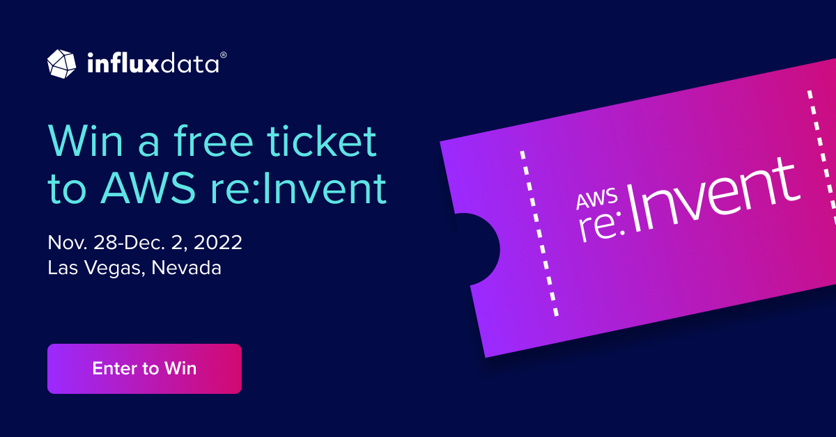 Win a FREE ticket to AWS reInvent 2022 InfluxData